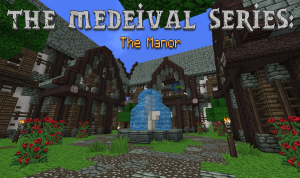 Baixar The Medieval Series: The Manor para Minecraft 1.8